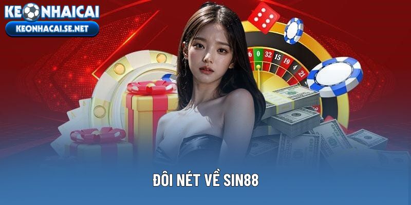 Đôi nét về Sin88