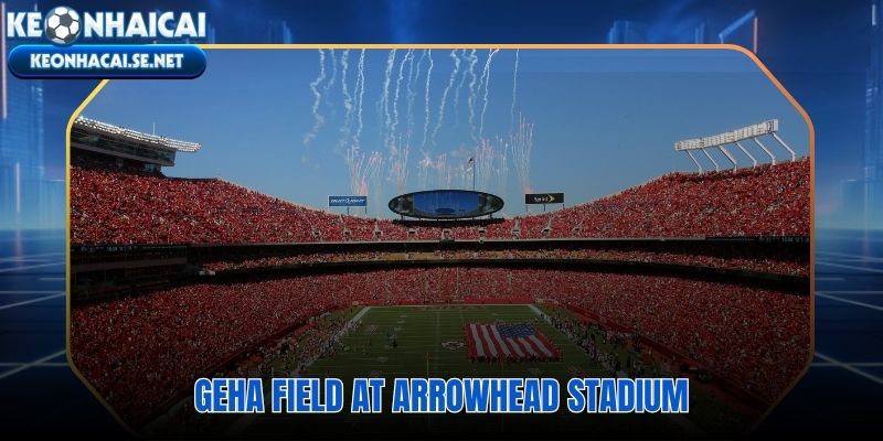 Arrowhead Stadium với sức chứa 76.416 khán giả và 4 chức vô địch Super Bowl